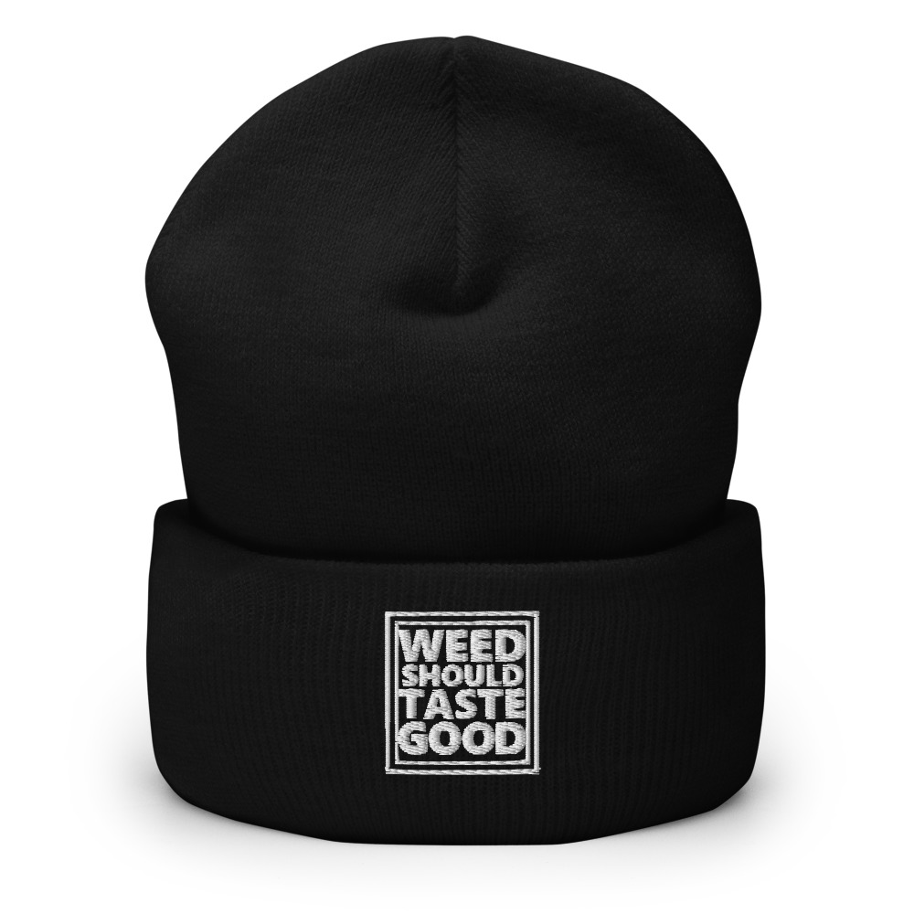 Weed Should Taste Good Cuffed Beanie