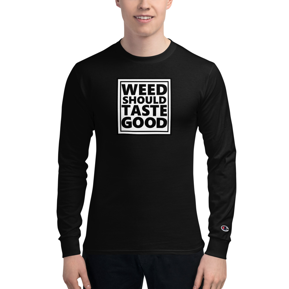 Men's Weed Should Taste Good Champion Long Sleeve Shirt