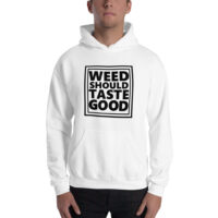Men's Weed Should Taste Good Hoodie