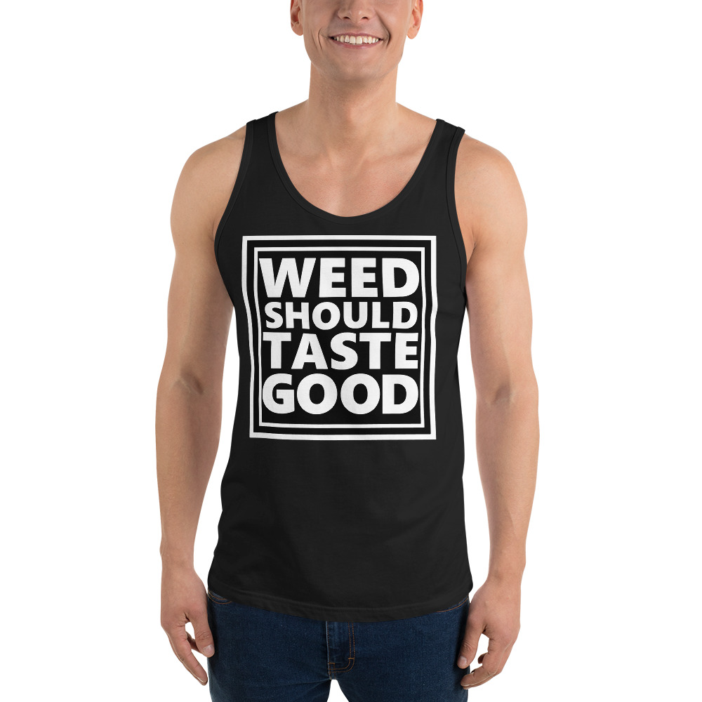 Men's Weed Should Taste Good Tank Top