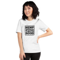 Women's Hemp Should Taste Good T-Shirt