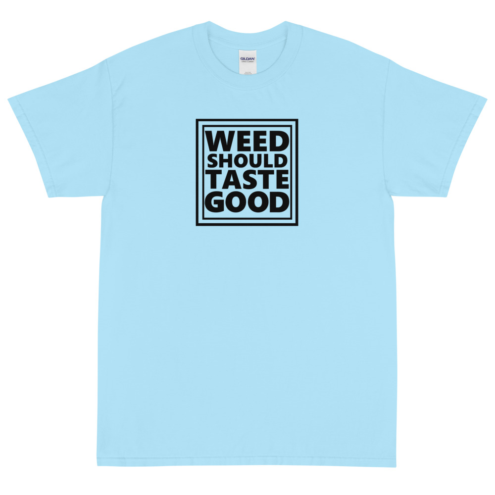 Women's Transparent Weed Should Taste Good T-Shirt - Image 6