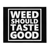 Weed Should Taste Good Throw Blanket