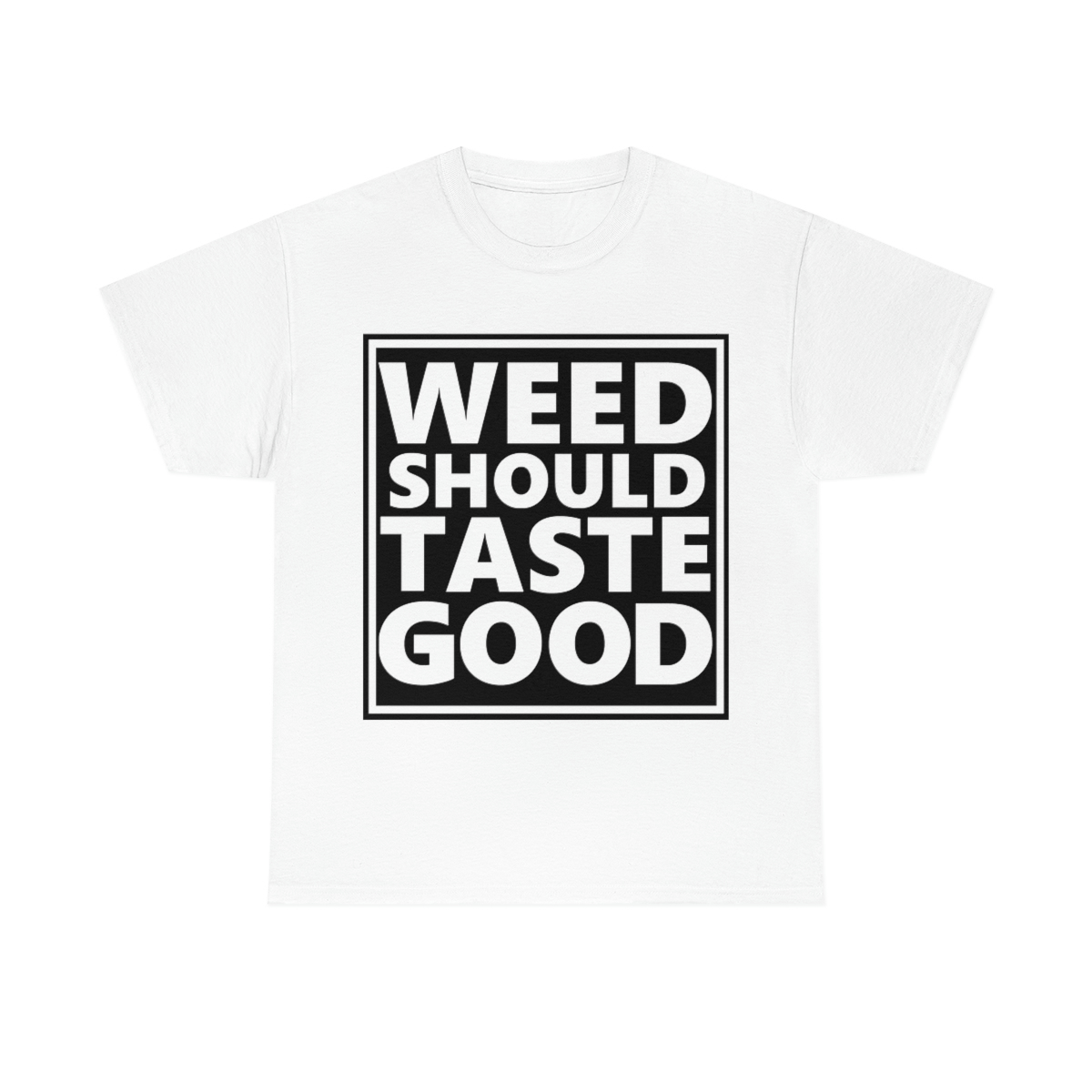 Weed Should Taste Good WB Unisex Heavy Cotton Tee - Image 9