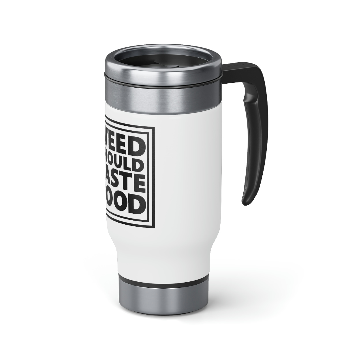 Weed Should Taste Good BW Stainless Steel Travel Mug with Handle, 14oz - Image 5