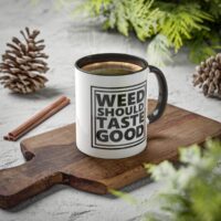 Weed Should Taste Good Colorful Mugs, 11oz