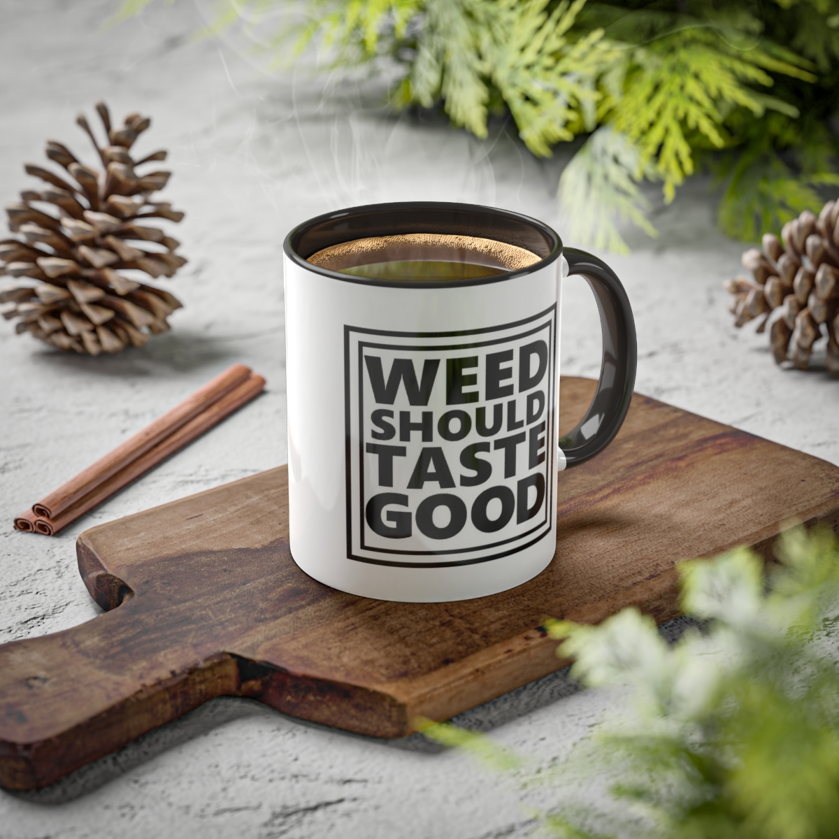 Weed Should Taste Good Colorful Mugs, 11oz