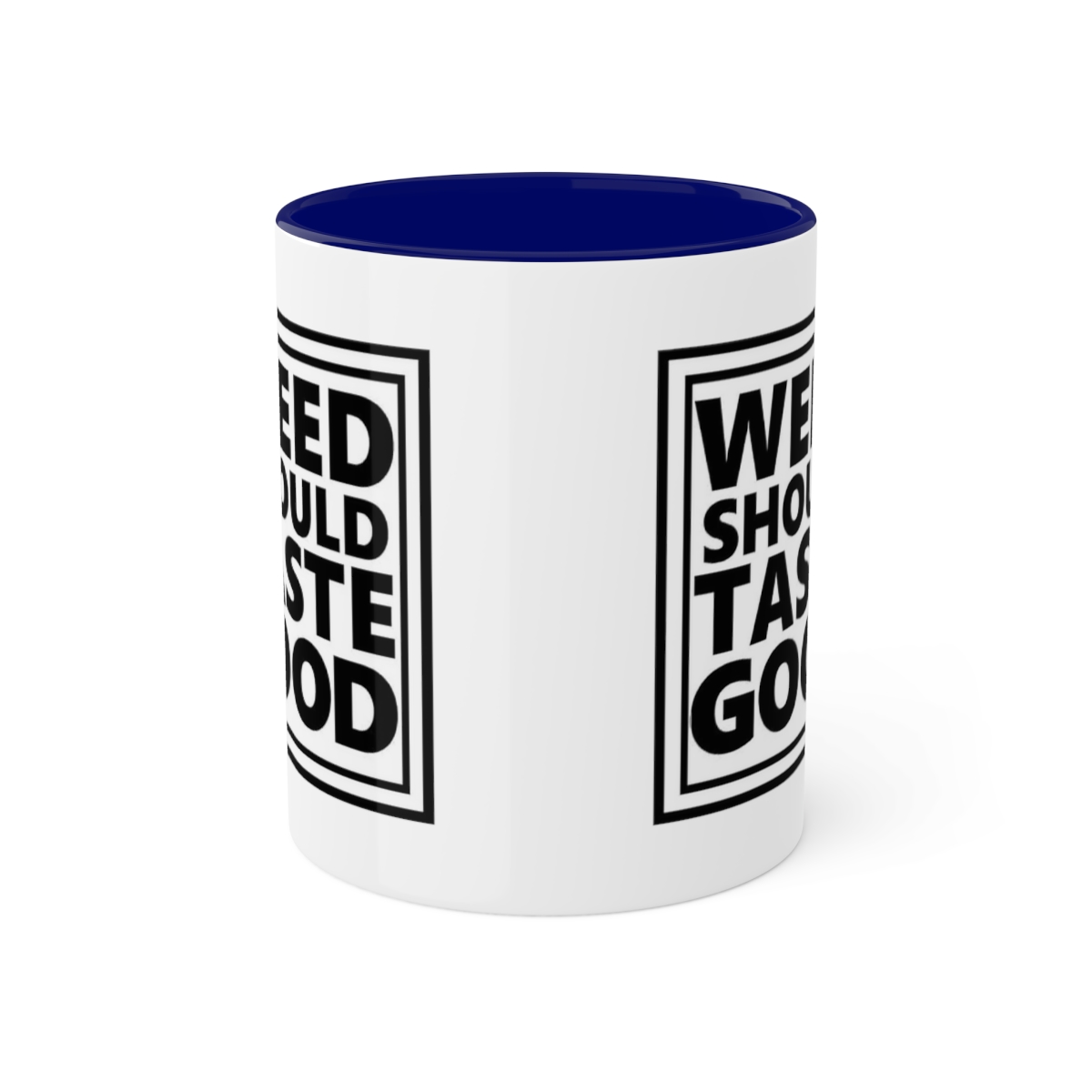 Weed Should Taste Good Colorful Mugs, 11oz - Image 31
