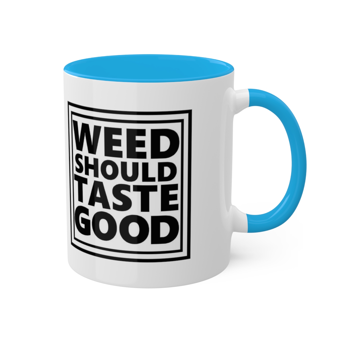 Weed Should Taste Good Colorful Mugs, 11oz - Image 16