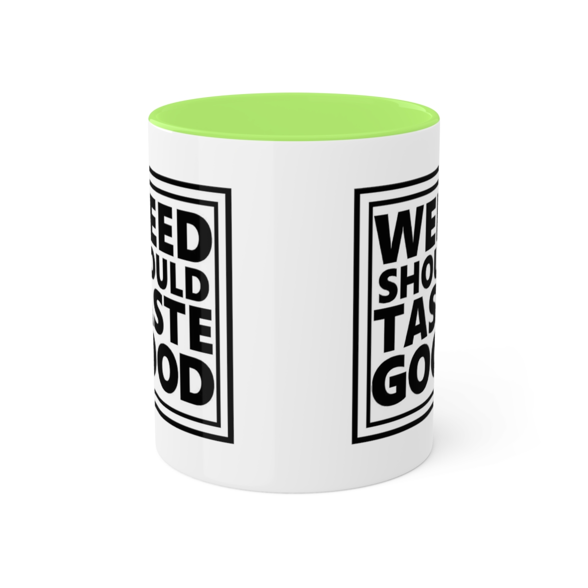 Weed Should Taste Good Colorful Mugs, 11oz - Image 19