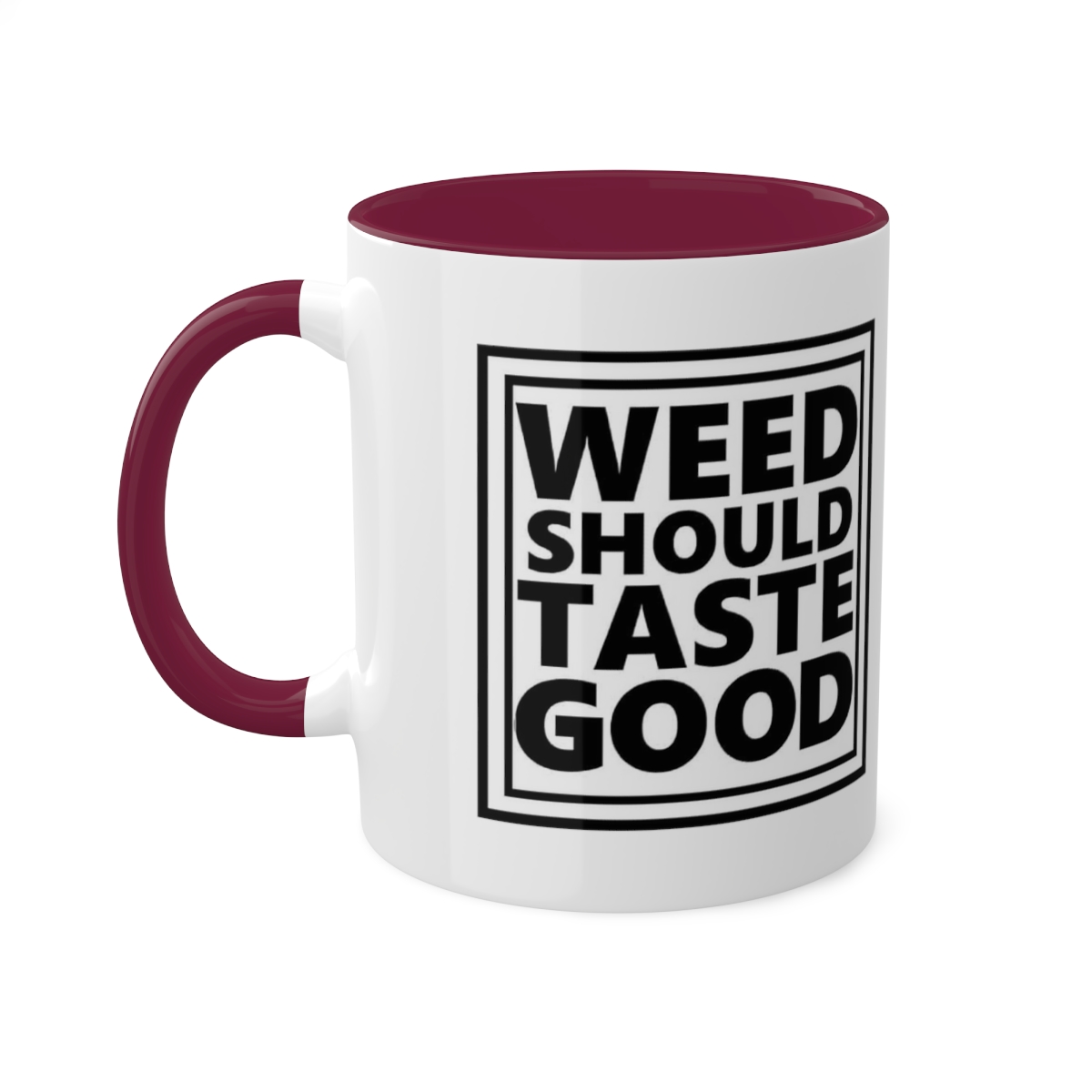 Weed Should Taste Good Colorful Mugs, 11oz - Image 27