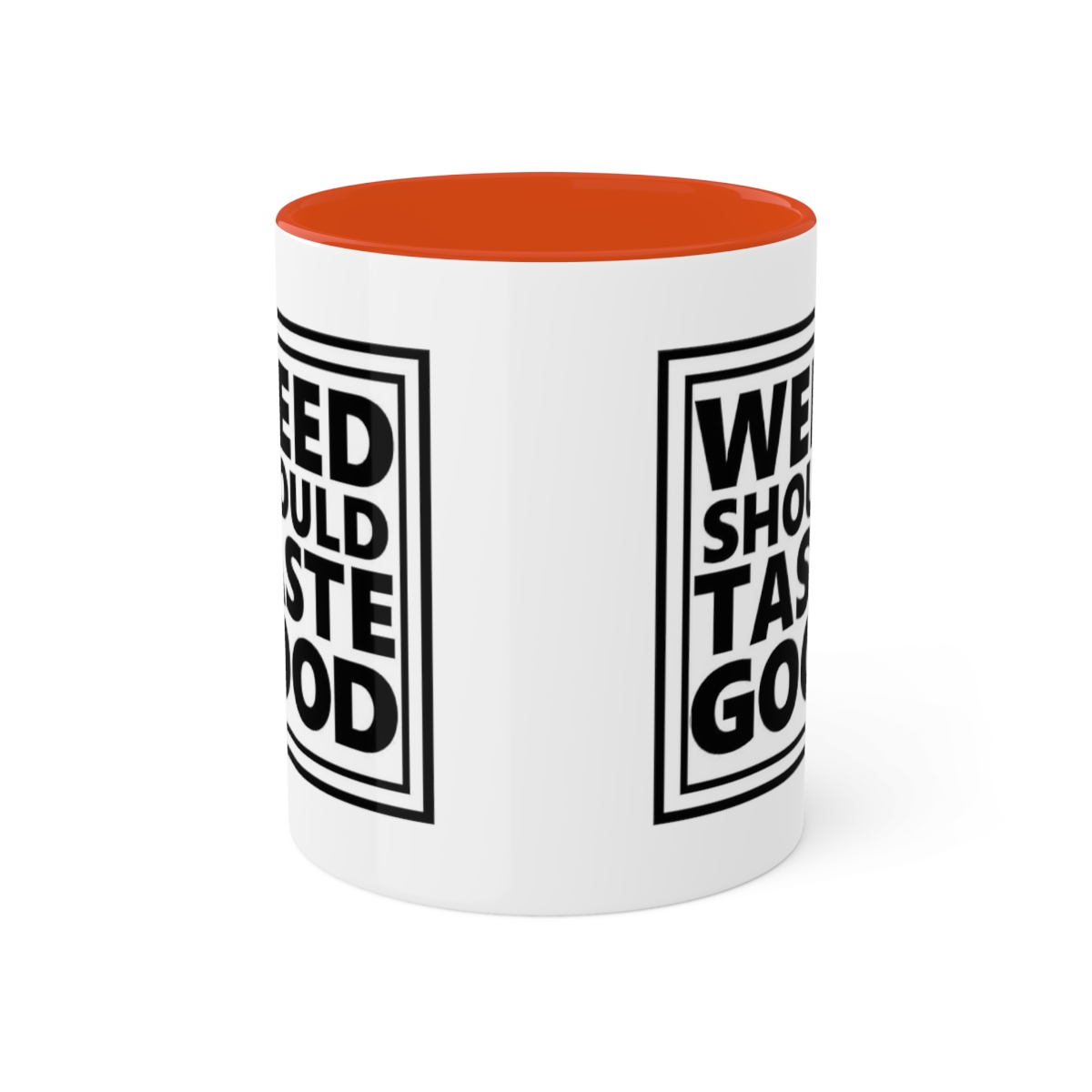 Weed Should Taste Good Colorful Mugs, 11oz - Image 37