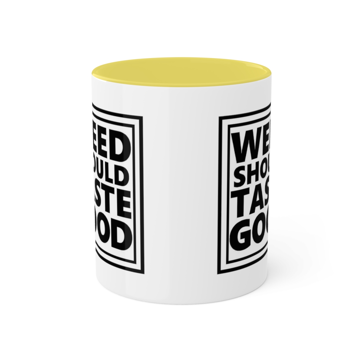 Weed Should Taste Good Colorful Mugs, 11oz - Image 61