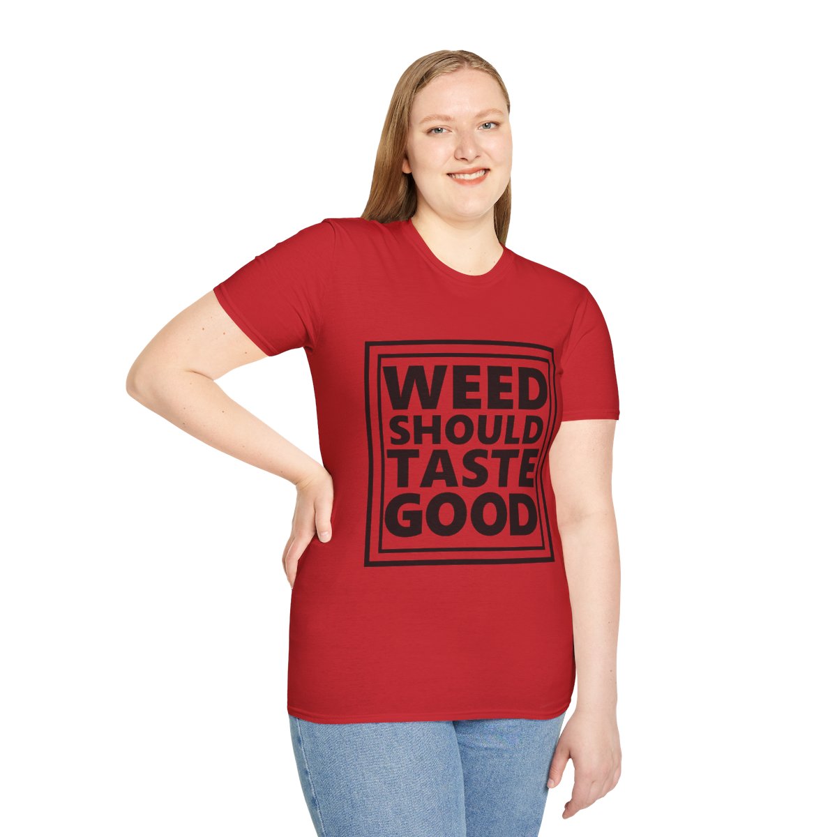 Weed Should Taste Good Unisex Softstyle T-Shirt - Image 174