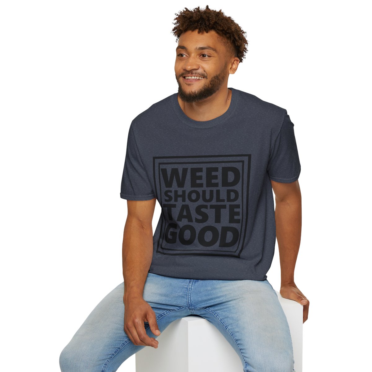 Weed Should Taste Good Unisex Softstyle T-Shirt - Image 168
