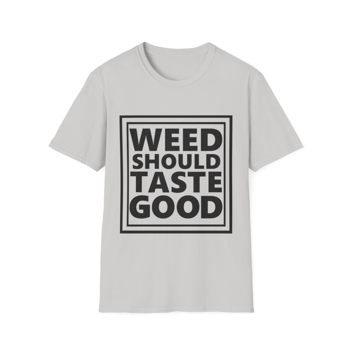 Weed Should Taste Good Unisex Softstyle T-Shirt - Image 14